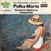 Golgowsky-Quartett - Polka-Marie / Was Macht Die Fußballbraut Am Sonntagnachmittag