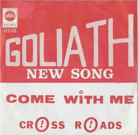 Goliath - Come With Me (To My World) / Cross Roads