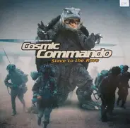 Gollum & Yanny Present: Cosmic Commando - Slave To The Rave
