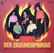 Gory, Der Zigeunerprimas - Spielt Evergreens Und Alte Zigeunerweisen