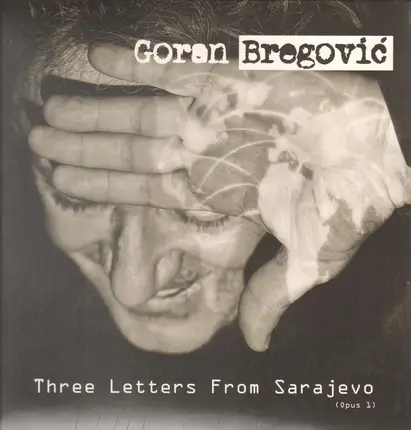 Goran Bregović - Three Letters From Sarajevo (Opus 1)