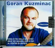 CD - Goran Kuzminac - I Successi