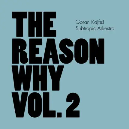 Goran Kajfes - Reason Why
