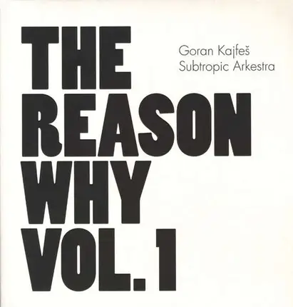 GORAN KAJFES - REASON WHY 1