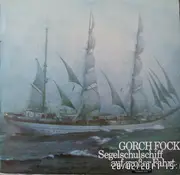 LP - Gorch-Fock-Chor , Ulrich Hühne - Gorch Fock (Segelschulschiff Auf Großer Fahrt)
