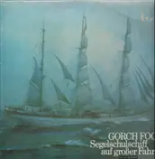 Gorch Fock - Segelschulschiff auf großer Fahrt