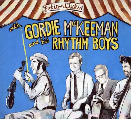Gordie MacKeeman And His Rhythm Boys - Pickin'n'Clickin'