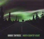 Gordie Tentrees - North Country Heart
