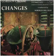 Gordon Crosse - Jennifer Vyvyan , The London Symphony Orchestra & London Symphony Chorus , Norman D - Changes