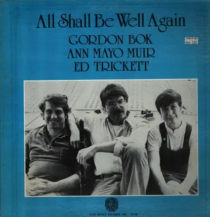 Gordon Bok , Ann Mayo Muir , Ed Trickett - All Shall Be Well Again