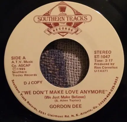 Gordon Dee - We Don't Make Love Anymore (We Just Make Believe)