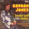 7inch Vinyl Single - Gordon Jones - Immer Und Immer / Ich Kann Es Nicht Versteh'n