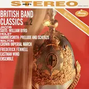 Gordon Jacob / Gustav Holst / William Walton - British Band Classics Vol. 2