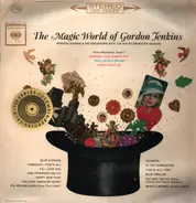 Gordon Jenkins And His Orchestra With The Ralph Brewster Singers - The Magic World Of Gordon Jenkins