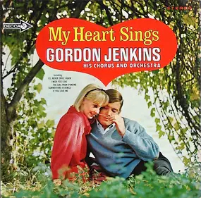 Gordon Jenkins and his Orchestra and Chorus - My Heart Sings