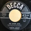 7inch Vinyl Single - Gordon Jenkins And His Orchestra - No Other Love