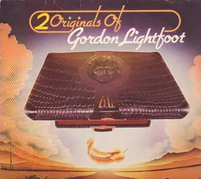 Gordon Lightfoot - 2 Originals Of Gordon Lightfoot
