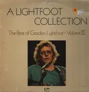 LP - Gordon Lightfoot - A Lightfoot Collection: The Best Of Gordon Lightfoot Vol. 3