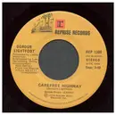 7inch Vinyl Single - Gordon Lightfoot - Carefree Highway / Seven Island Suite