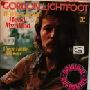 7inch Vinyl Single - Gordon Lightfoot - If You Could Read My Mind / Poor Little Allison - promo