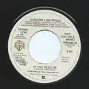 7inch Vinyl Single - Gordon Lightfoot - If You Need Me