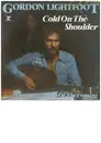 7inch Vinyl Single - Gordon Lightfoot - Cold On The Shoulder