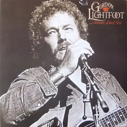 Gordon Lightfoot - Dream Street Rose