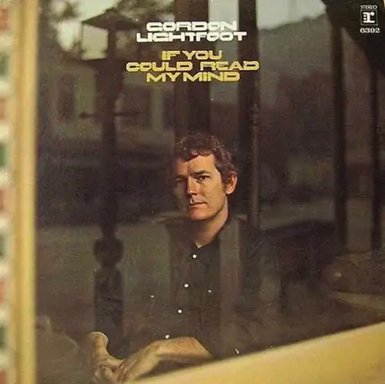 Gordon Lightfoot - If You Could Read My Mind