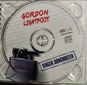 CD - Gordon Lightfoot - Singer Songwriter