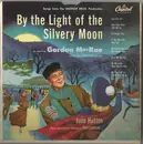 2x7inch Vinyl Single - Gordon MacRae - By The Light Of The Silvery Moon