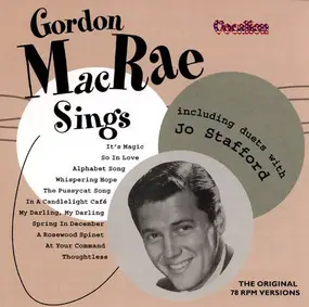 Gordon MacRae - Sings - Including Duets With Jo Stafford