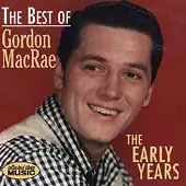 CD - Gordon MacRae - The Best Of Gordon MacRae: The Early Years