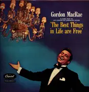 LP - Gordon MacRae - The Best Things In Life Are Free - Mono