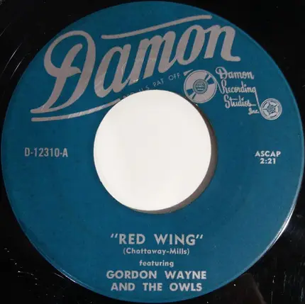 Gordon Wayne And The Owls - Red Wing / Twilight Is Stealing