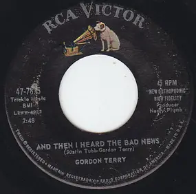 Gordon Terry - And Then I Heard The Bad News