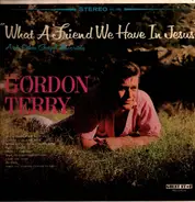 Gordon Terry - What A Friend We Have In Jesus