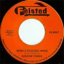 7'' - Gordon Young - Who's Fooling Who