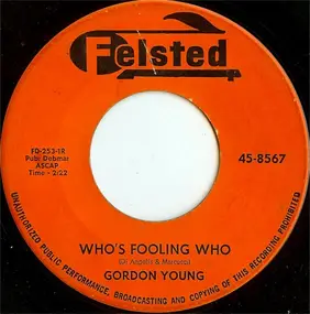 Gordon Young - Who's Fooling Who