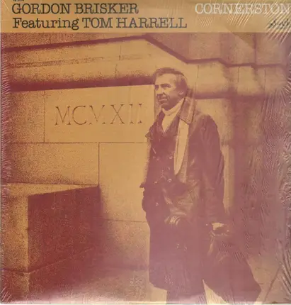 Gordon Brisker featuring Tom Harrell - Cornerstone