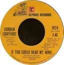 7'' - Gordon Lightfoot - If You Could Read My Mind