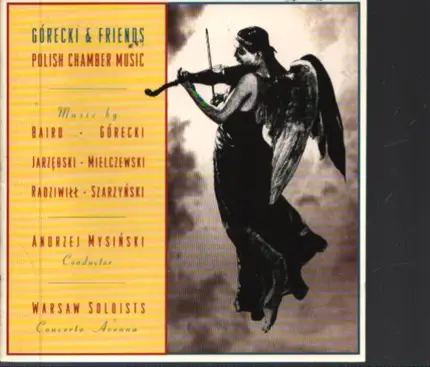 Górecki, Baird a.o. - Górecki and Firends: Polish Chamber Music