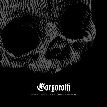 Gorgoroth - Quantos Possunt Ad Satanitatem Trahunt (picture VI