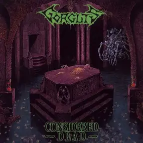 Gorguts - Considered Dead