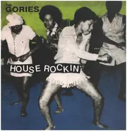 Gories - Houserockin'