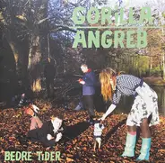 Gorilla Angreb - Bedre Tider