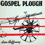 Gospel Plough - Diese Hoffnung