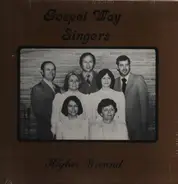 Gospel Way Singers - Higher Ground