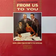 Gospeltones Quartet - From Us To You