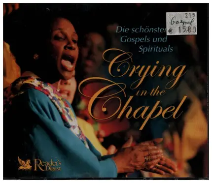 Gospels & Spirituals - Crying In The Chapel