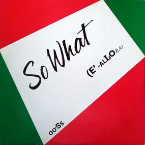 Go'Ss - So What (E'-Allora)